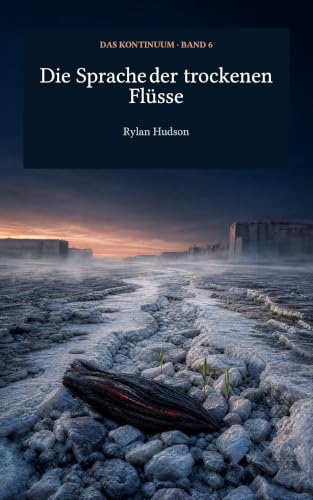 Die Sprache der trockenen Flüsse